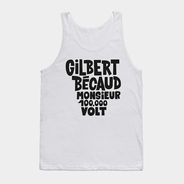 Gilbert Bécaud - Monsieur 100.000 Volt Tank Top by Boogosh